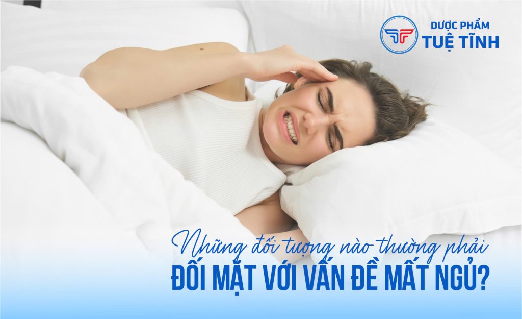 Mất ngủ: Đối tượng nào thường phải đối mặt với vấn đề này? 